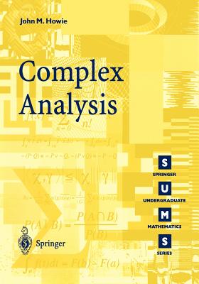 Complex Analysis - Howie, John M