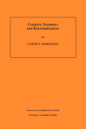 Complex Dynamics and Renormalization (Am-135), Volume 135