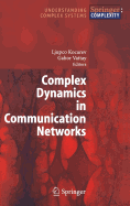 Complex Dynamics in Communication Networks