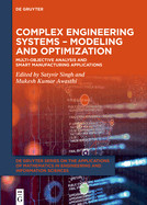 Complex Engineering Systems - Modeling and Optimization: Multi-Objective Analysis and Smart Manufacturing Applications