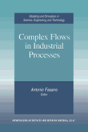 Complex Flows in Industrial Processes