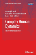 Complex Human Dynamics: From Mind to Societies