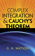 Complex integration and Cauchy's theorem