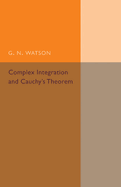 Complex Integration and Cauchy's Theorem