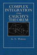 Complex Integration and Cauchys Theorem