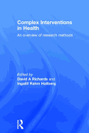 Complex Interventions in Health: An Overview of Research Methods