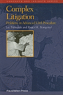 Complex Litigation: Problems in Advanced Civil Procedure