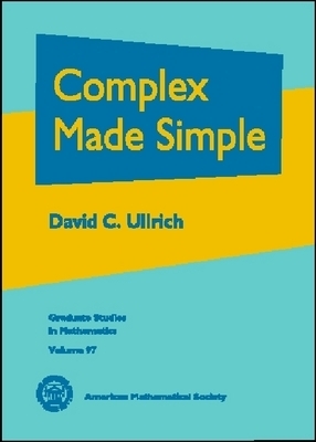 Complex Made Simple - Ullrich, David C