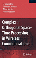 Complex Orthogonal Space-Time Processing in Wireless Communications