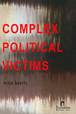 Complex Political Victims - Bouris, Erica