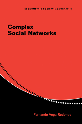 Complex Social Networks - Vega-Redondo, Fernando