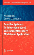Complex Systems in Knowledge-Based Environments: Theory, Models and Applications