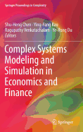 Complex Systems Modeling and Simulation in Economics and Finance