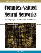 Complex-Valued Neural Networks: Utilizing High-Dimensional Parameters