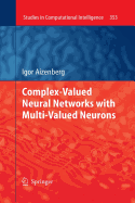 Complex-Valued Neural Networks with Multi-Valued Neurons