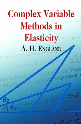 Complex Variable Methods in Elasticity - England, A H