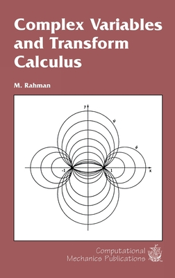 Complex Variables and Transform Calculus - Rahman, M