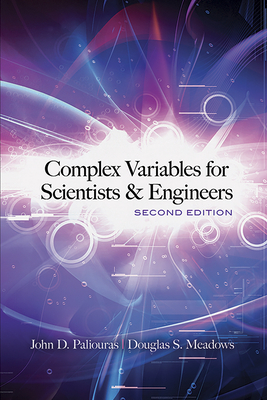 Complex Variables for Scientists and Engineers - Paliouras, John D, and Meadows, Douglas S