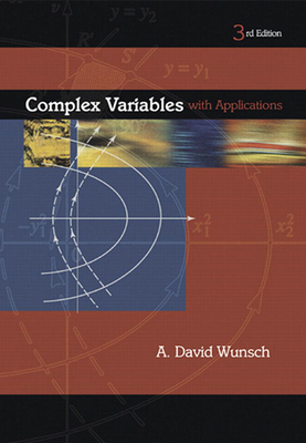 Complex Variables with Applications - Wunsch, A