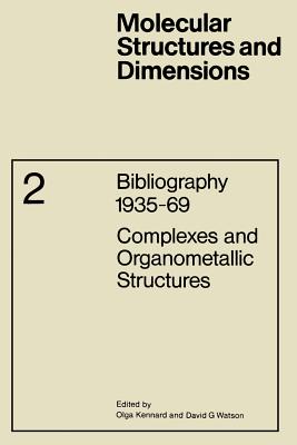 Complexes and Organometallic Structures - Kennard, O (Editor), and Watson, D G (Editor)