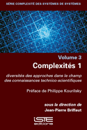 Complexit?s 1: diversit?s des approches dans le champ des connaissances technico-scientifiques