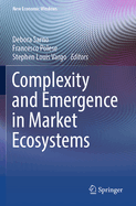 Complexity and Emergence in Market Ecosystems