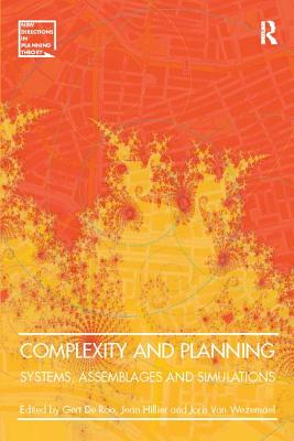 Complexity and Planning: Systems, Assemblages and Simulations - Roo, Gert de, and Hillier, Jean
