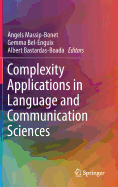 Complexity Applications in Language and Communication Sciences