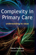 Complexity in Primary Care: Understanding Its Value
