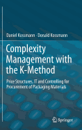 Complexity Management with the K-Method: Price Structures, IT and Controlling for Procurement of Packaging Materials