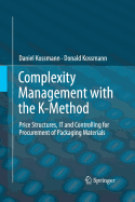 Complexity Management with the K-Method: Price Structures, IT and Controlling for Procurement of Packaging Materials