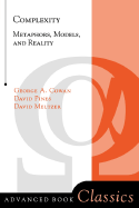 Complexity: Metaphors, Models, And Reality
