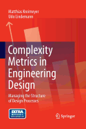 Complexity Metrics in Engineering Design: Managing the Structure of Design Processes