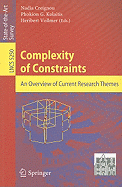 Complexity of Constraints: An Overview of Current Research Themes