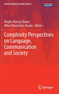 Complexity Perspectives on Language, Communication and Society