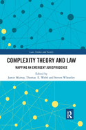 Complexity Theory and Law: Mapping an Emergent Jurisprudence