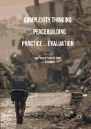 Complexity Thinking for Peacebuilding Practice and Evaluation