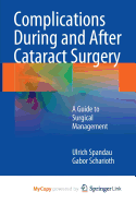 Complications During and After Cataract Surgery: A Guide to Surgical Management