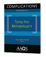 Complications in Orthopaedics: Total Hip Arthroplasty