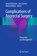 Complications of Anorectal Surgery: Prevention and Management