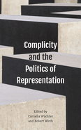Complicity and the Politics of Representation