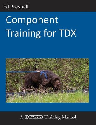 Component Training for TDX - Presnall, Ed
