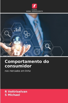 Comportamento do consumidor - Vettriselvan, R, and Michael, S