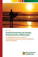 Comportamentos de Sa�de, Autoconceito e Motiva??o
