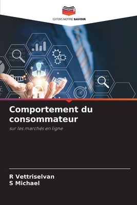 Comportement du consommateur - Vettriselvan, R, and Michael, S