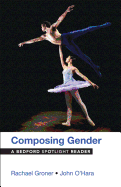 Composing Gender: A Bedford Spotlight Reader