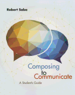 Composing to Communicate: A Student's Guide
