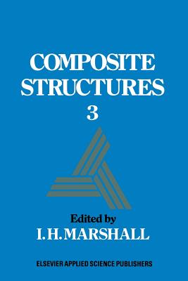 Composite Structures 3 - Marshall, I H (Editor)