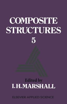 Composite Structures 5 - Marshall, I H (Editor)