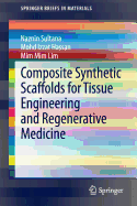 Composite Synthetic Scaffolds for Tissue Engineering and Regenerative Medicine